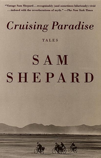 Item #336624 Cruising Paradise: Tales. Sam Shepard