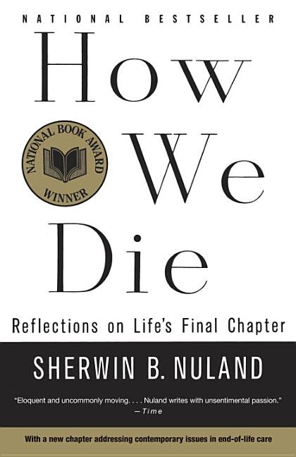 Item #185503 How We Die: Reflections on Life's Final Chapter (Vintage). Sherwin B. Nuland