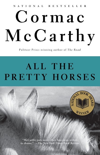 Item #344115 All the Pretty Horses (Vintage International). Cormac Mccarthy.