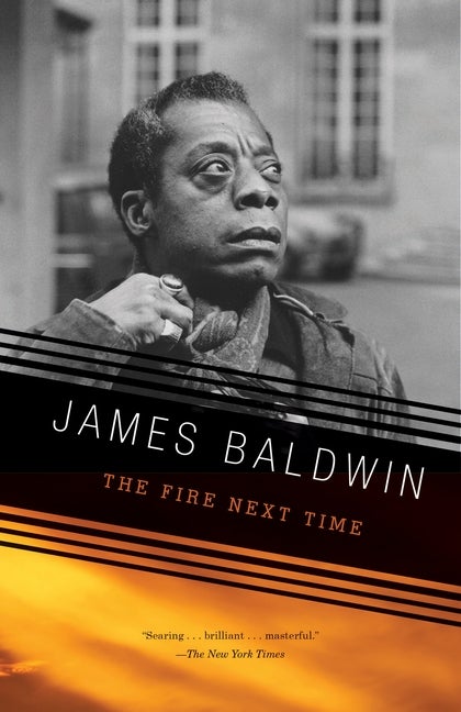 Item #338448 The Fire Next Time. James Baldwin
