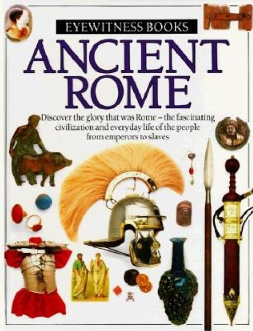 Item #282840 Ancient Rome (Eyewitness Book, No 24). Eyewitness, Simon James