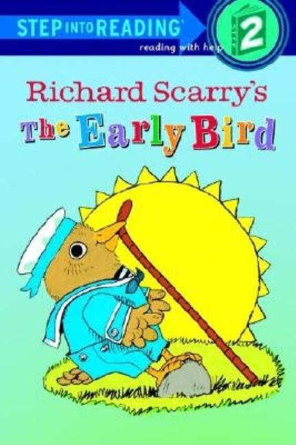 Richard Scarry's The Early Bird Step-Into-Reading, Step 2 by Richard Scarry  on Eureka Books