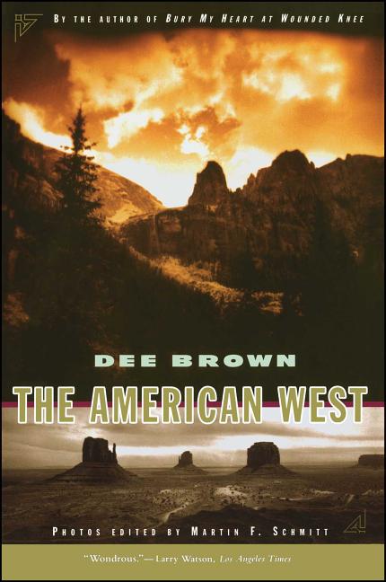Item #350474 The American West. Dee Brown