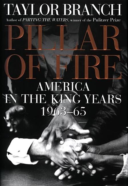 Item #254570 Pillar of Fire: America in the King Years, 1963-65. Taylor Branch