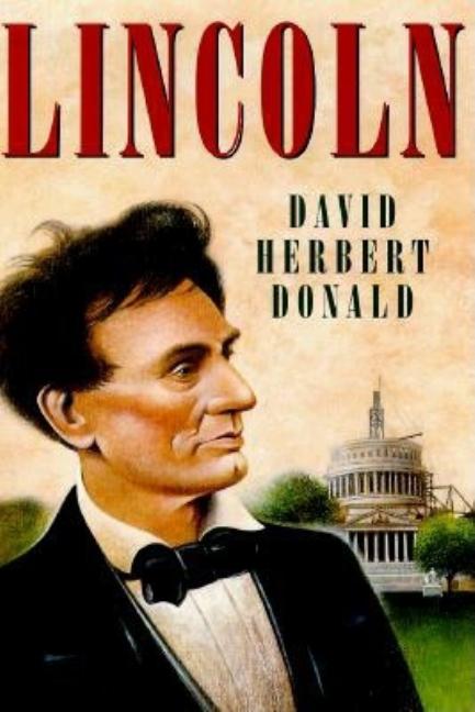 Item #192639 Lincoln. David Herbert Donald