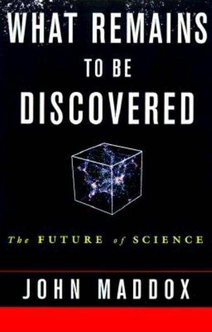 Item #138444 What Remains to Be Discovered : Mapping the Secrets of the Universe, the Origins of...