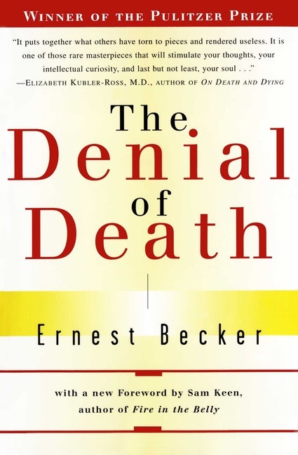 Item #350240 The Denial of Death. Ernest Becker