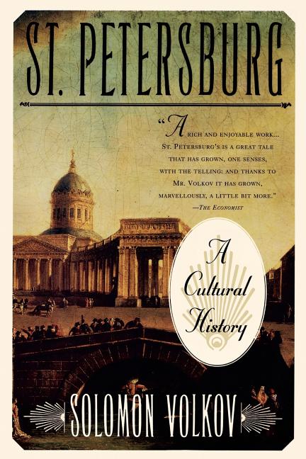 Item #329673 St Petersburg: A Cultural History. Solomon Volkov