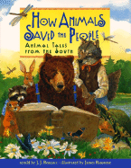 Item #348716 How Animals Saved the People: Animal Tales from the South. J. J. Reneaux