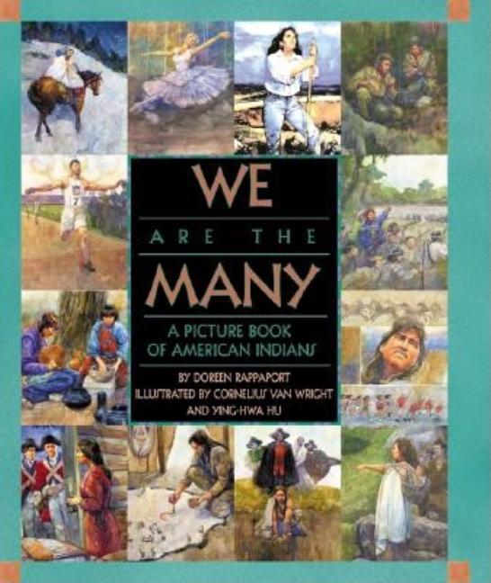 Item #289912 We Are the Many: A Picture Book of American Indians. Doreen Rappaport