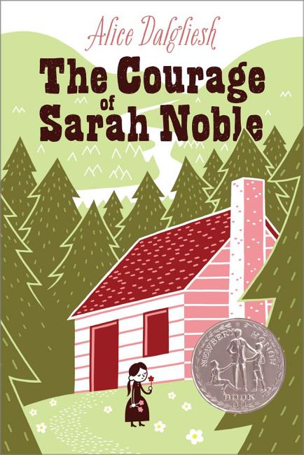Item #161948 The Courage of Sarah Noble. Alice Dalgliesh