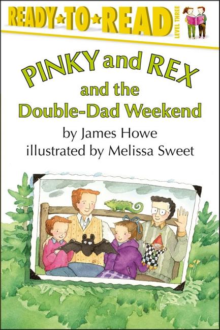 Item #252857 Pinky And Rex And The Double-Dad Weekend: Ready-To-Read Level 3. James Howe.