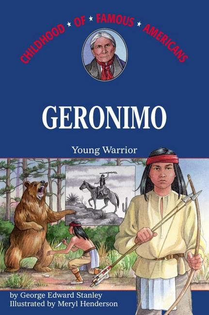 Item #319335 Geronimo: Geronimo (Childhood of Famous Americans). George E. Stanley