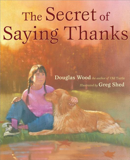 Item #237497 Secret of Saying Thanks. Douglas Wood