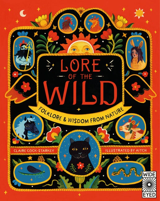 Item #326718 Lore of the Wild: Folklore and Wisdom from Nature: Folk Wisdom and Tales from...