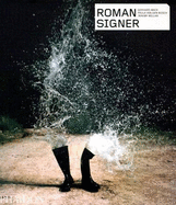 Item #413229 Roman Signer. Gerhard Mack, Paula Den Bosch, Jeremy Millar
