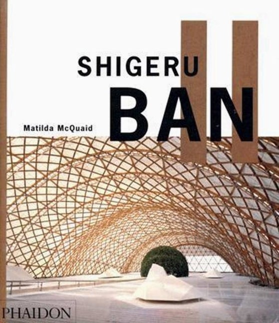 Item #322590 Shigeru Ban. Shigeru Ban, McQuaid