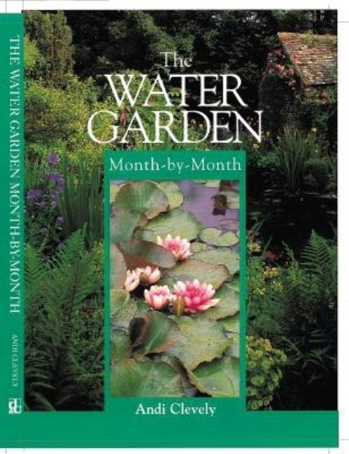 Item #296154 Water Garden Month-By-Month (Month-By-Month Gardening (David & Charles)). Kay Hoffman