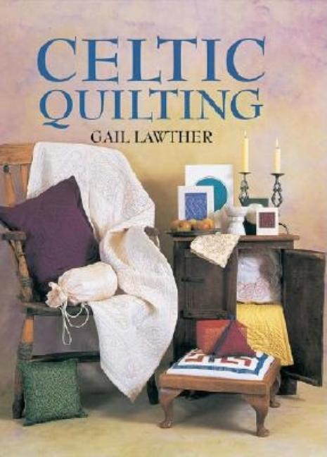 Item #324441 Celtic Quilting. Gail Lawther
