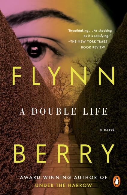 Item #282167 A Double Life: A Novel. Flynn Berry