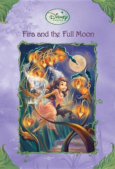 Item #293256 Disney Fairies: Fira and the Full Moon (A Stepping Stone Book(TM)). Disney Fairies,...