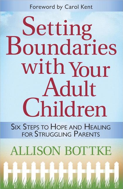 Item #261289 Setting Boundaries® with Your Adult Children: Six Steps to Hope and Healing for...