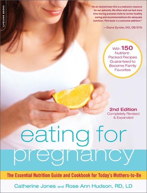 Item #333588 Eating for Pregnancy: The Essential Nutrition Guide and Cookbook for Today's...