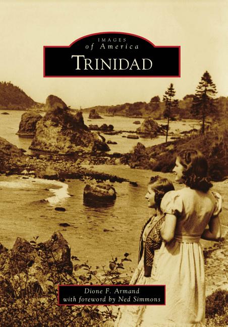 Item #345864 Trinidad (Images of America) (Images of America (Arcadia Publishing)). Dione F. Armand