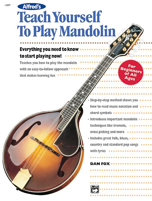 Item #315114 Alfred's Teach Yourself to Play Mandolin: Everything You Need to Know to Start...