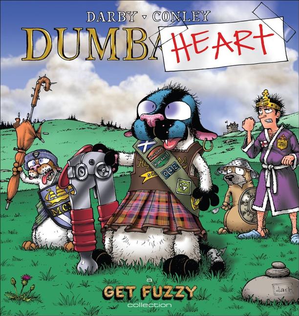 Item #315336 Dumbheart: A Get Fuzzy Collection. Darby Conley
