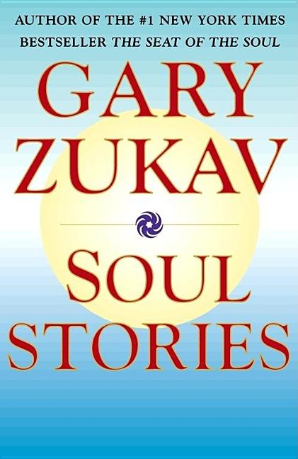 Item #192003 Soul Stories. Gary Zukav