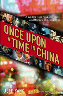 Item #345565 Once Upon a Time in China. Jeff Yang