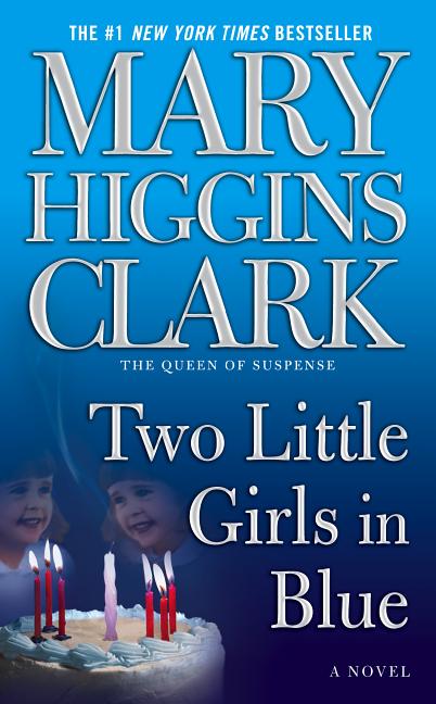 Item #218376 Two Little Girls in Blue: A Novel. Mary Higgins Clark
