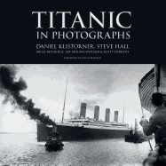 Item #356939 Titanic in Photographs. Daniel Klistorner