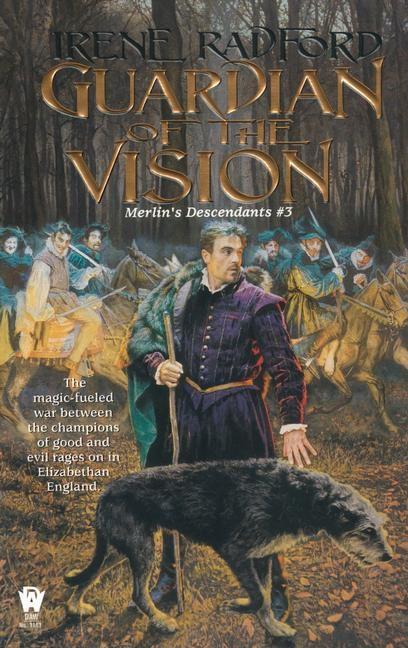Item #99441 Guardian of the Vision: Merlin's Descendants #3. Irene Radford