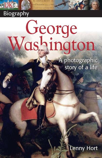 Item #321280 DK Biography: George Washington. Lenny Hort