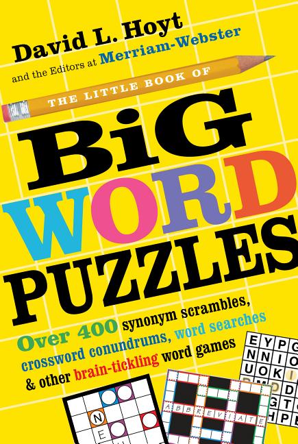 Item #326094 The Little Book of Big Word Puzzles: Over 400 Synonym Scrambles, Crossword...