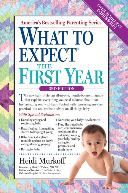 Item #309237 What to Expect the First Year: Third Edition. Heidi Murkoff