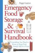 Item #345242 Emergency Food Storage & Survival Handbook: Everything You Need to Know to Keep Your...