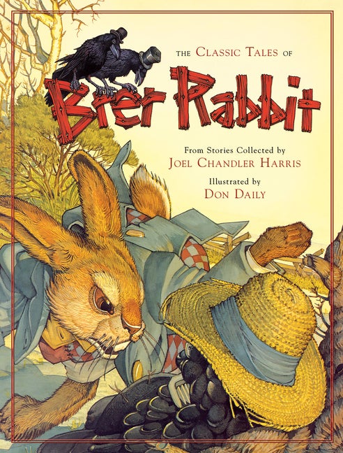 Item #312500 The Classic Tales of Brer Rabbit. Joel Chandler Harris