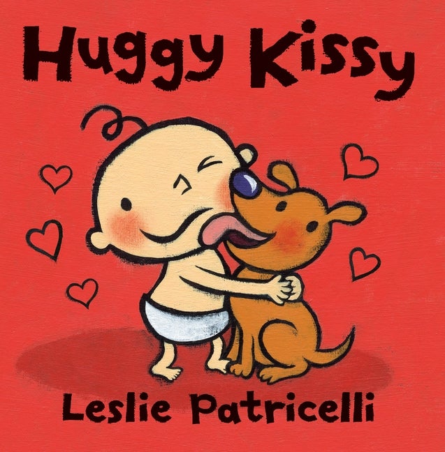 Item #338204 Huggy Kissy (Leslie Patricelli board books). Leslie Patricelli