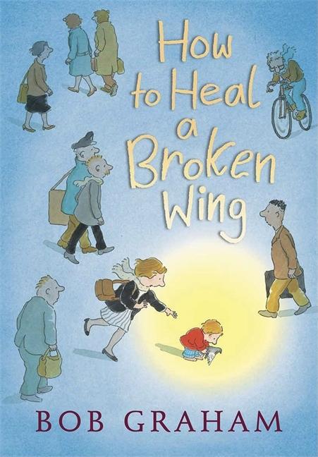 Item #206072 How to Heal a Broken Wing. Bob Graham
