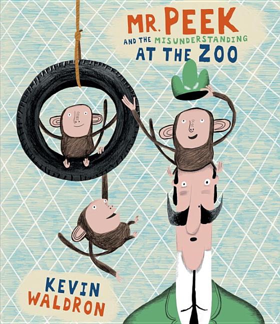 Item #309055 Mr. Peek and the Misunderstanding at the Zoo. Kevin Waldron