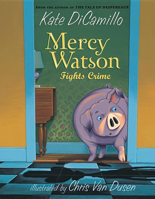 Item #296458 Mercy Watson Fights Crime. Kate DiCamillo