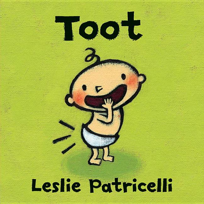 Item #318346 Toot (Leslie Patricelli board books). Leslie Patricelli