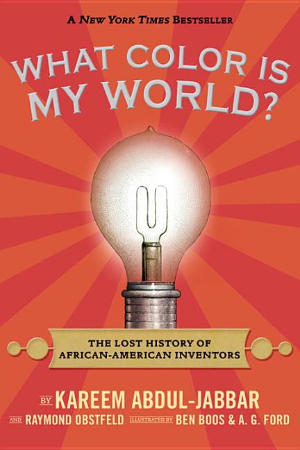 Item #294307 What Color Is My World?: The Lost History of African-American Inventors. Kareem...