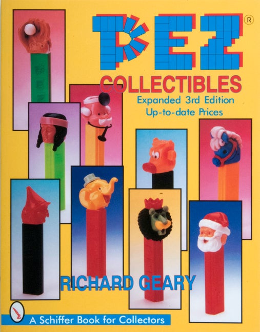 Item #132910 Pez Collectibles: Up-To-Date Prices (A Schiffer Book for Collectors). Richard Geary