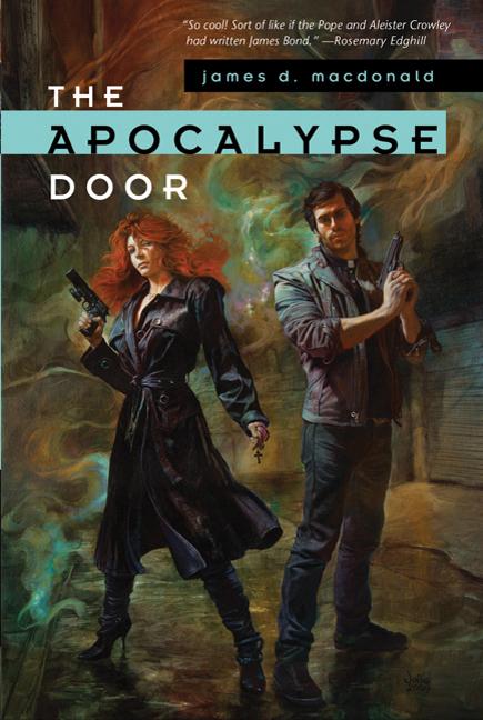 Item #322798 The Apocalypse Door. James D. Macdonald