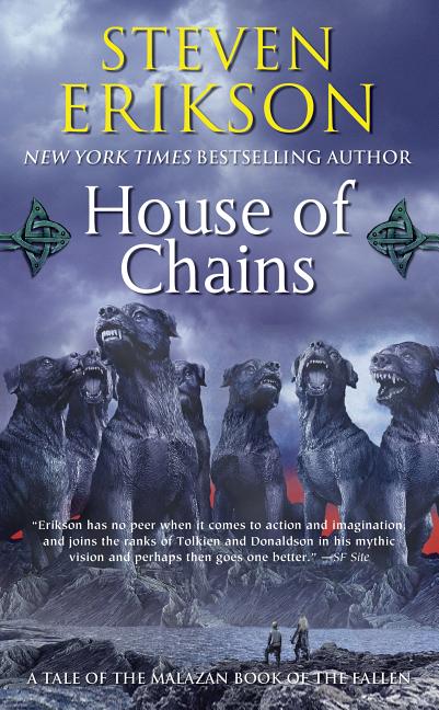 Item #343169 House of Chains (The Malazan Book of the Fallen, Book 4). Steven Erikson