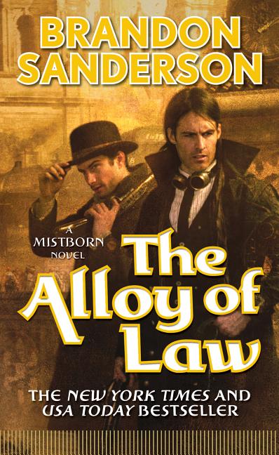 Item #339799 The Alloy of Law: (Misborn #4 / Wax and Wayne). Brandon Sanderson